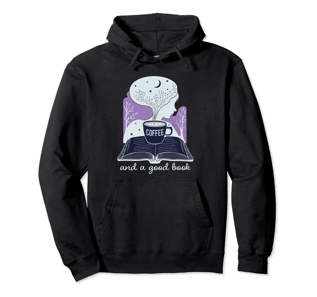 Coffee And Good Book Relax Mind Hoodie - Fun Novelty Design Unisex - T-Shirt, Sweatshirt, Hoodie