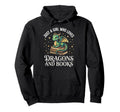 Just Who Loves Dragons And Books Hoodie - Graphic Print Men Women - T-Shirt, Sweatshirt, Hoodie