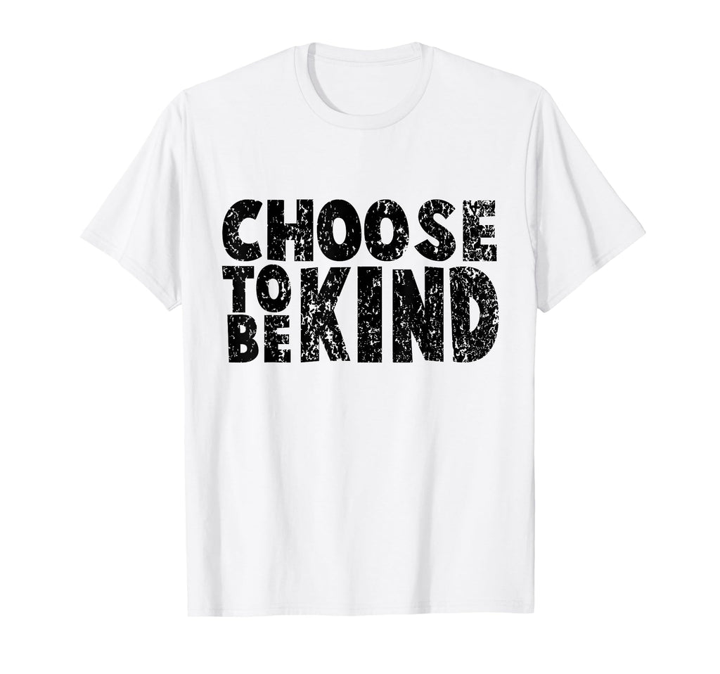 Distressed Choose To Be Kind Choose T-Shirt - Minimalist Print Men Women - T-Shirt, Sweatshirt, Hoodie