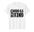 Distressed Choose To Be Kind Choose T-Shirt - Minimalist Print Men Women - T-Shirt, Sweatshirt, Hoodie