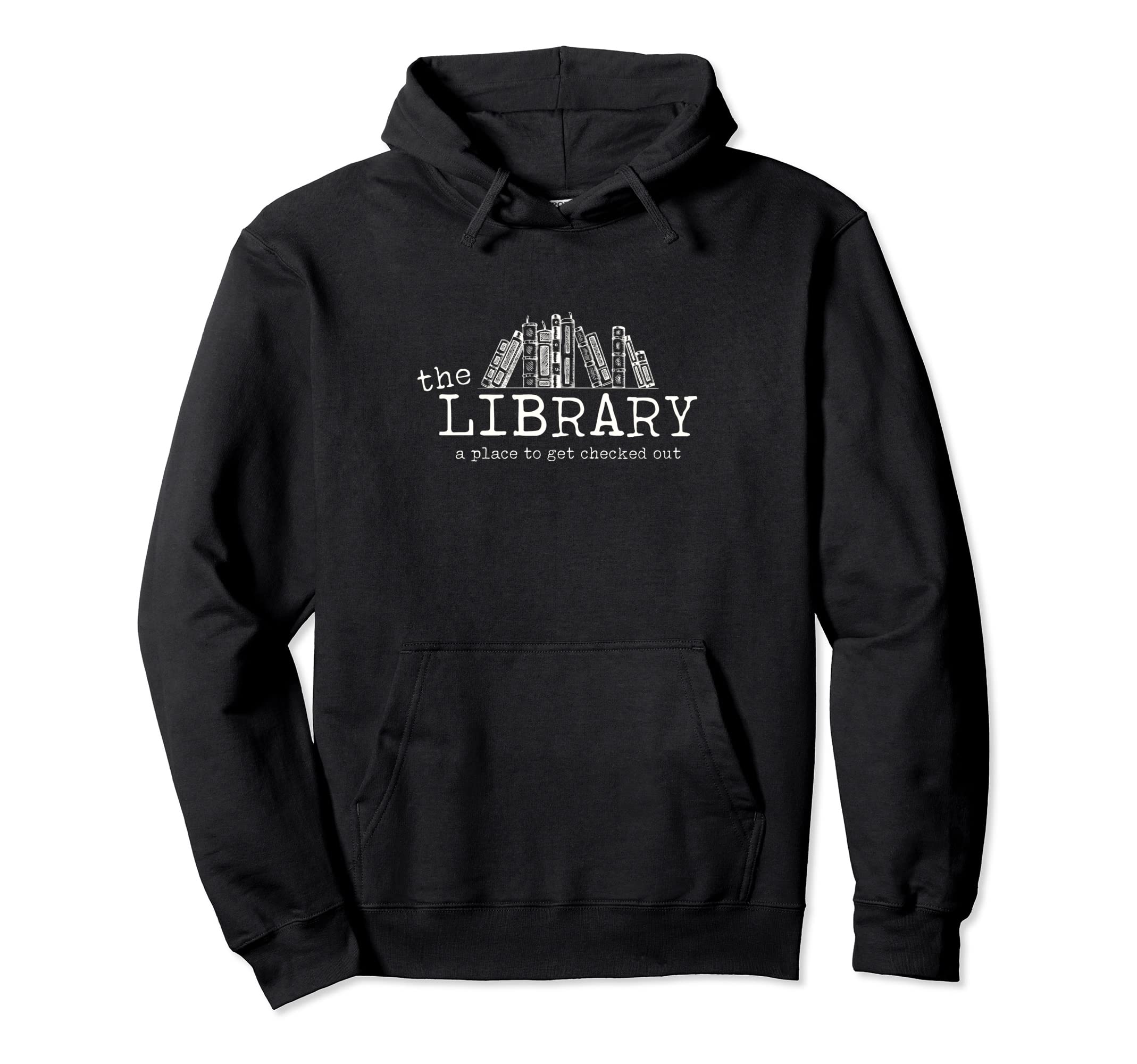 Funny Library Place To Get Checked Out Hoodie - Aesthetic Graphic Unisex - T-Shirt, Sweatshirt, Hoodie