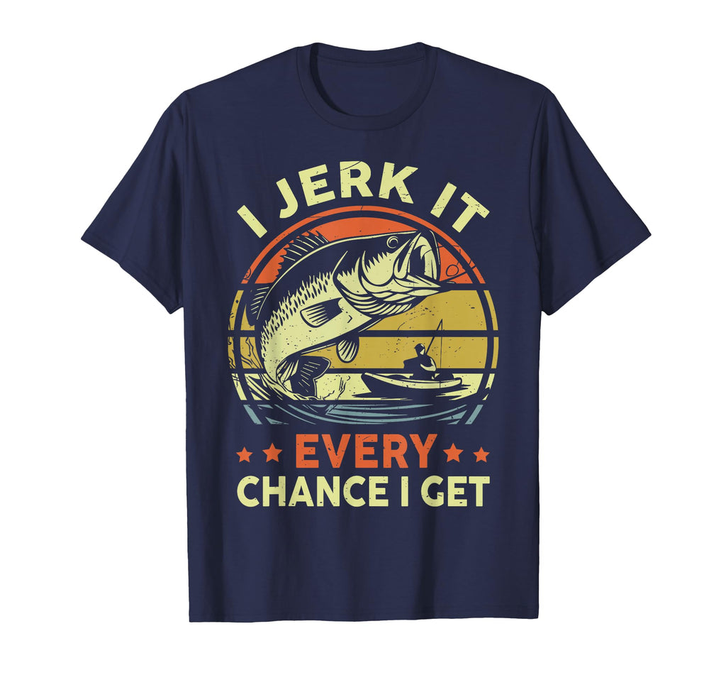 I Jerk It Every Chance I Get Funny T-Shirt - Streetwear Style for Adults - T-Shirt, Sweatshirt, Hoodie