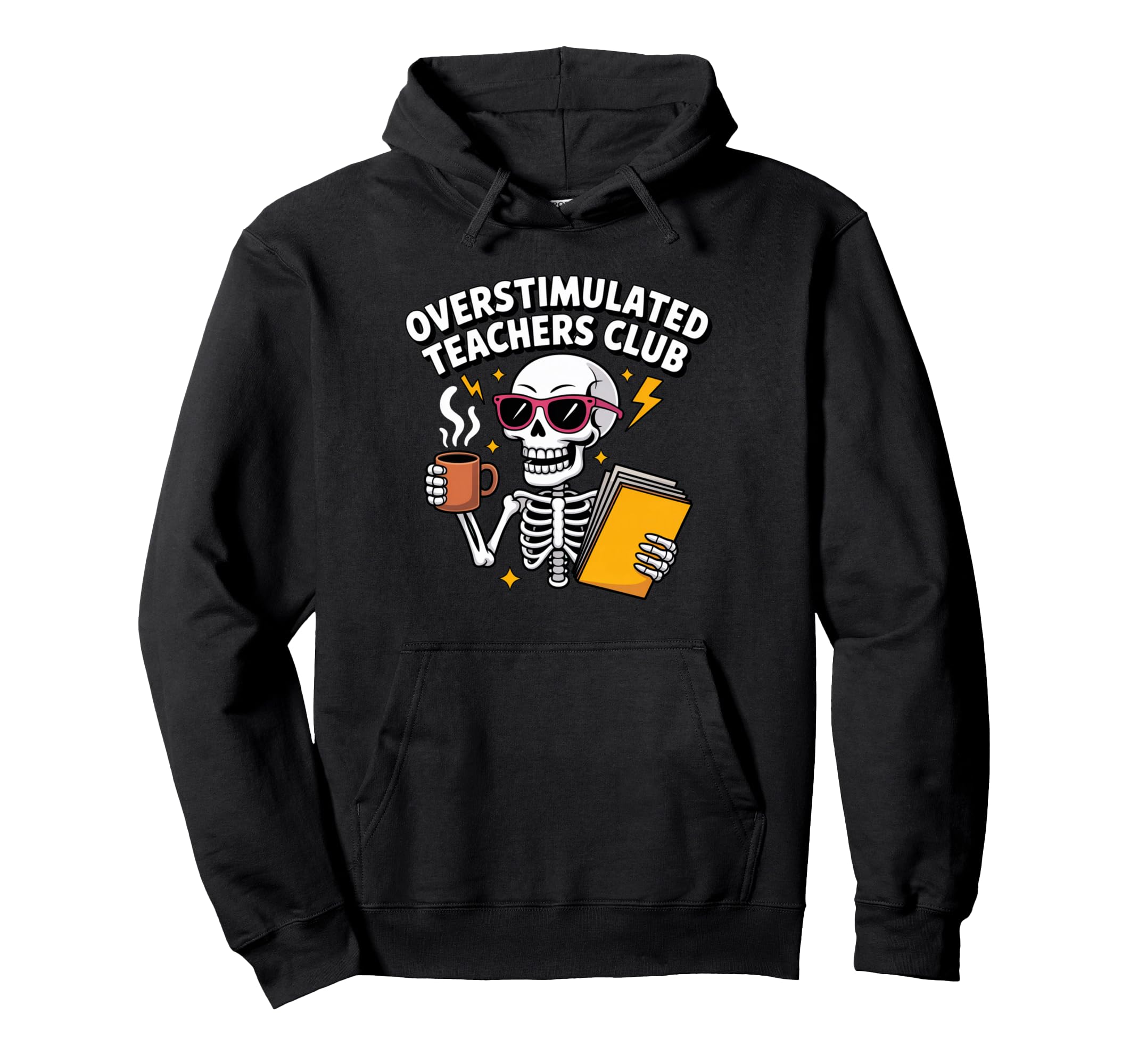 Overstimulated Teachers Club Funny Hoodie - Unique Graphic for Adults - T-Shirt, Sweatshirt, Hoodie
