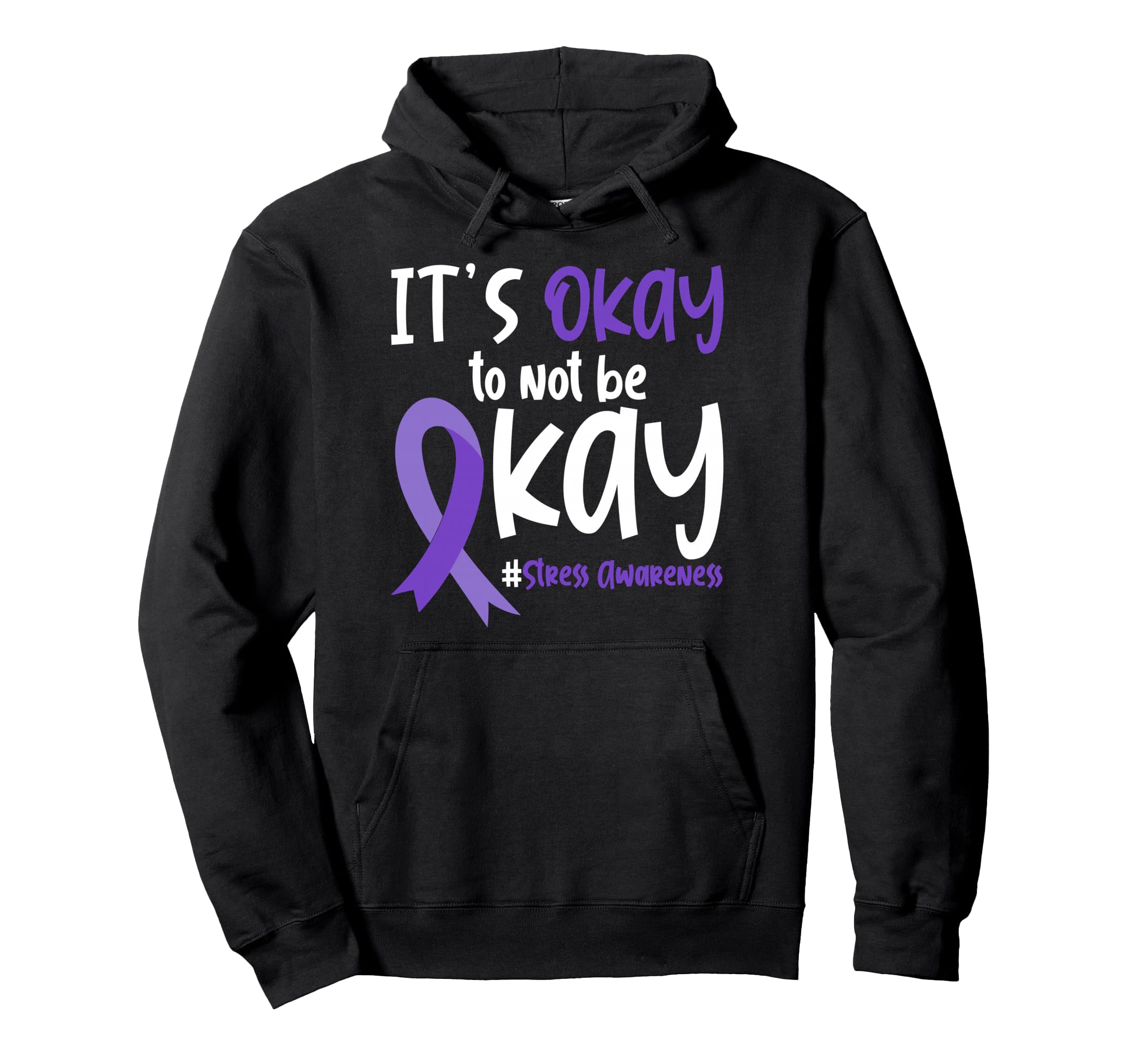 Its Okay To Not Be Okay Stress Awareness Hoodie - Custom Art Print Unisex - T-Shirt, Sweatshirt, Hoodie