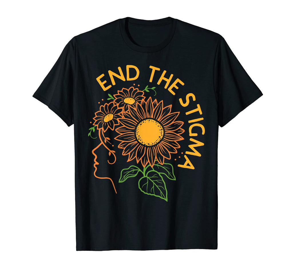 Mental Health Awareness Month End Stigma Be T-Shirt - Graphic Print Unisex - T-Shirt, Sweatshirt, Hoodie