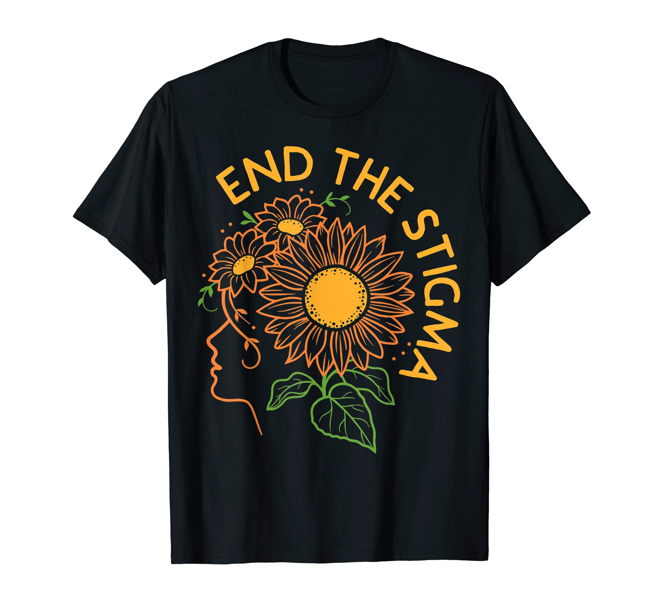 Mental Health Awareness Month End Stigma Be T-Shirt - Graphic Print Unisex - T-Shirt, Sweatshirt, Hoodie