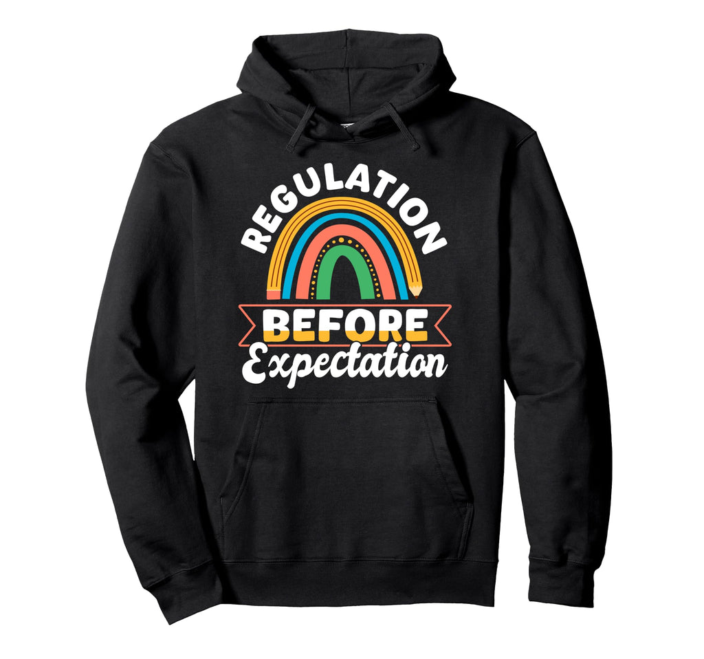 Regulation Before Expectation Mental Hoodie - Minimalist Print Unisex - T-Shirt, Sweatshirt, Hoodie