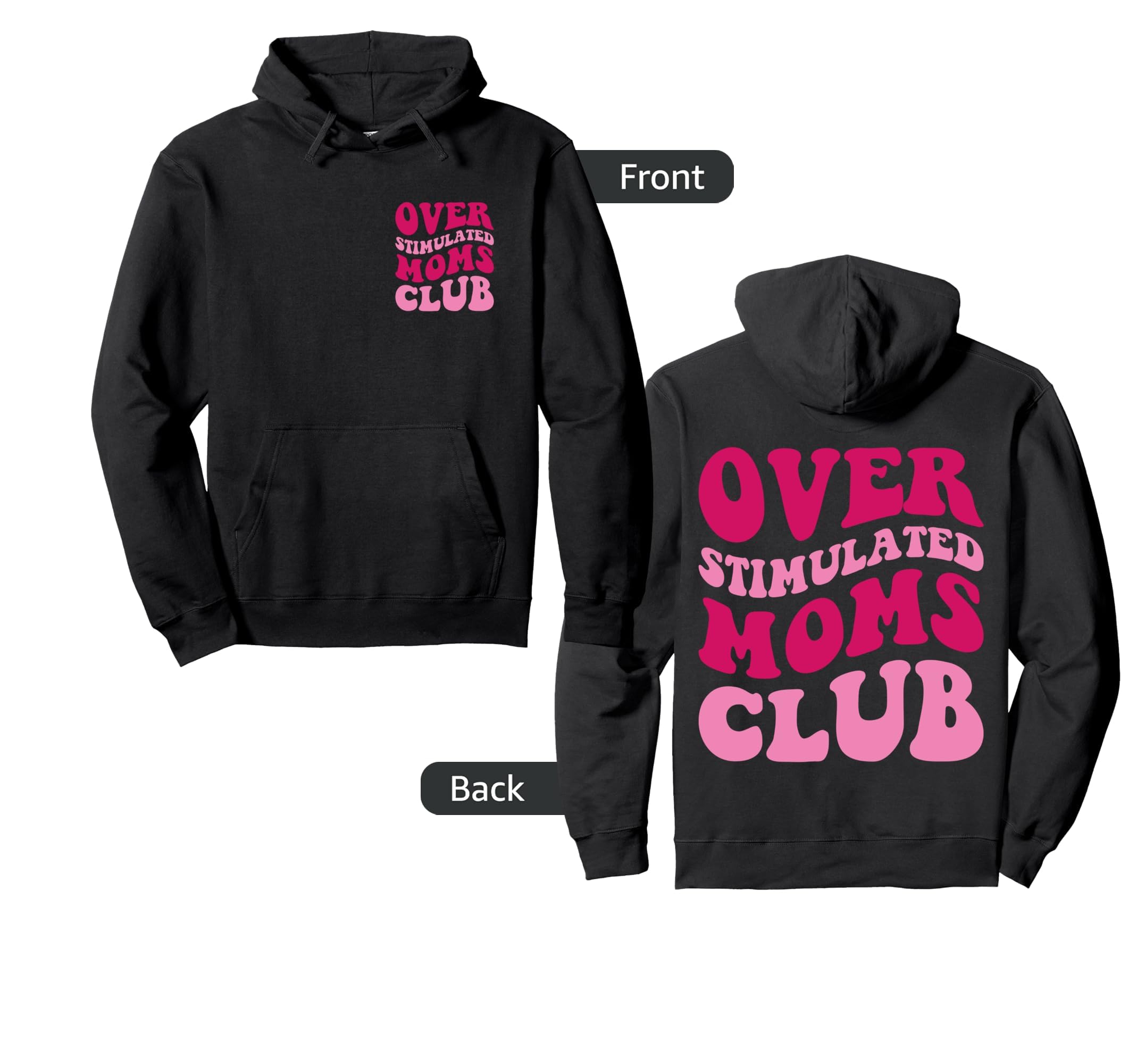 Overstimulated Moms Club Funny Groovy Hoodie - Unique Graphic Men Women - T-Shirt, Sweatshirt, Hoodie
