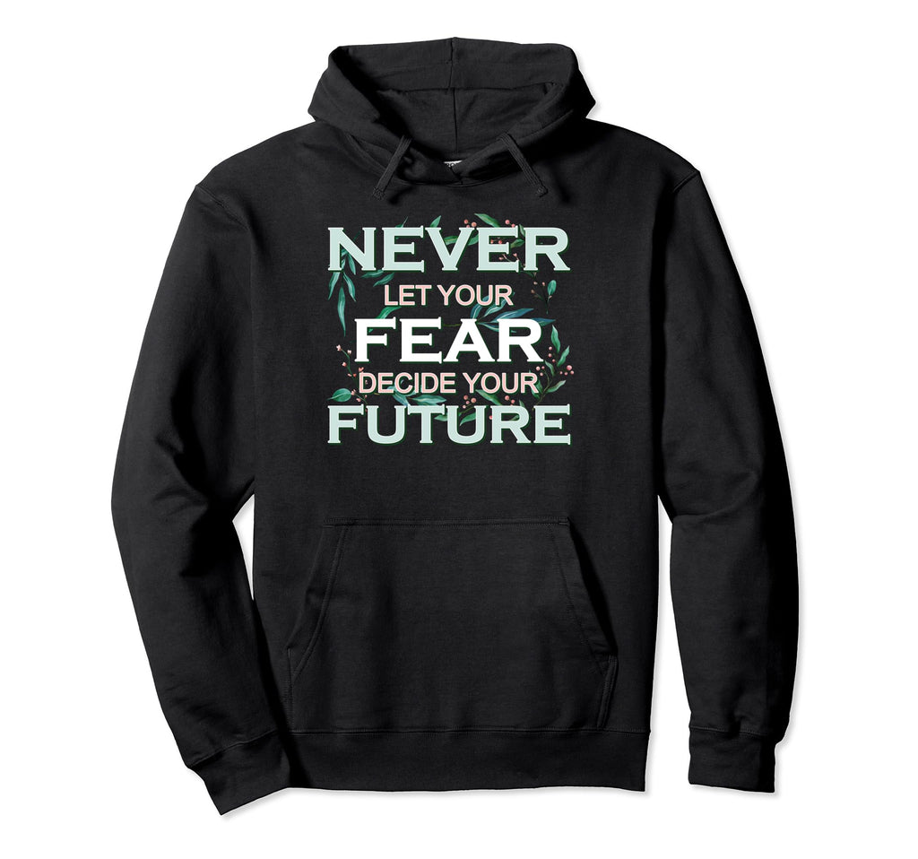 Floral Inspirational Positive Hoodie - Fun Novelty Design for Adults - T-Shirt, Sweatshirt, Hoodie
