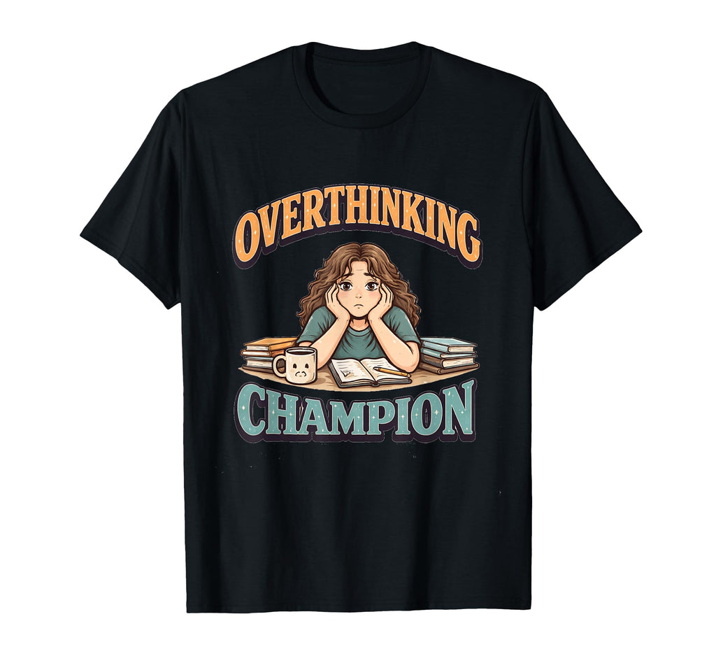Fun Office Quotes Overthinker T-Shirt - Minimalist Print for Adults - T-Shirt, Sweatshirt, Hoodie