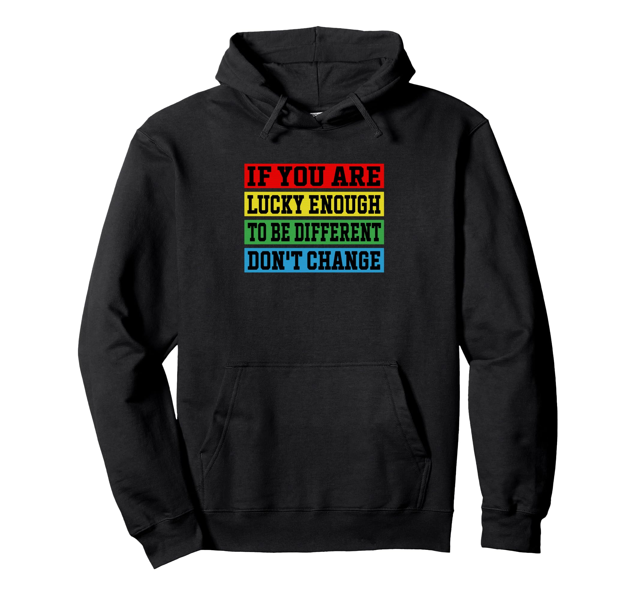 If You Are Lucky Enough To Be Different Hoodie - Unique Graphic Men Women - T-Shirt, Sweatshirt, Hoodie