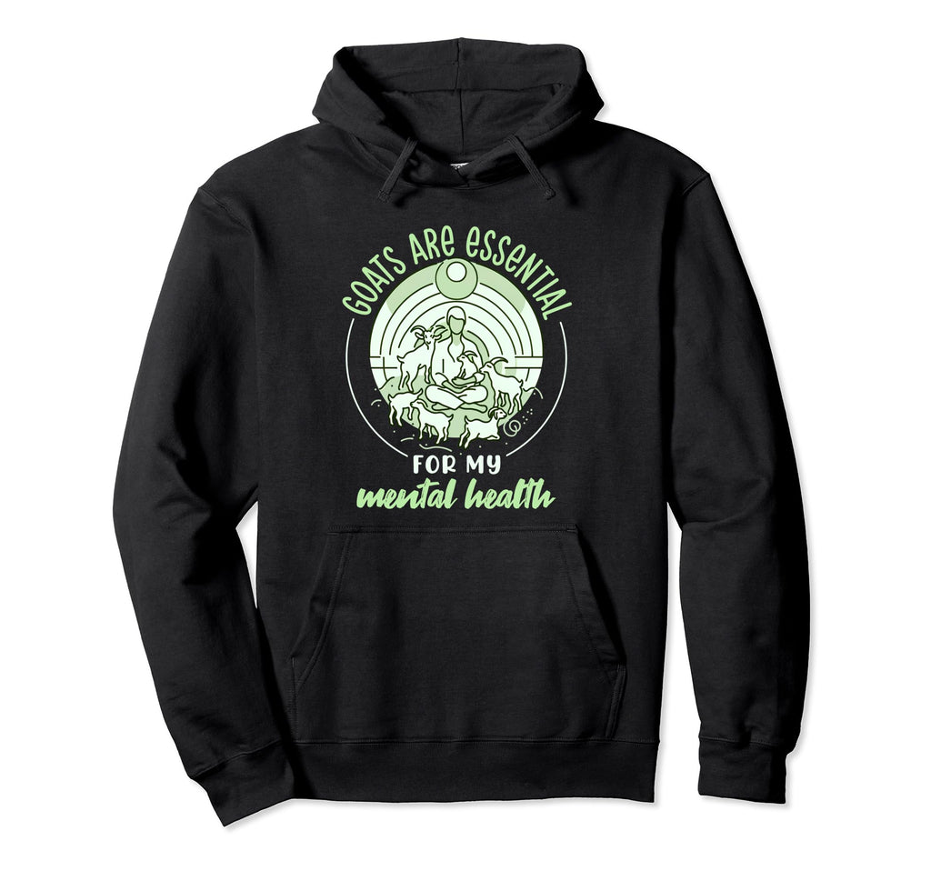 Goats Are My Mental Health Goat Hoodie - Casual Everyday Wear Men Women - T-Shirt, Sweatshirt, Hoodie