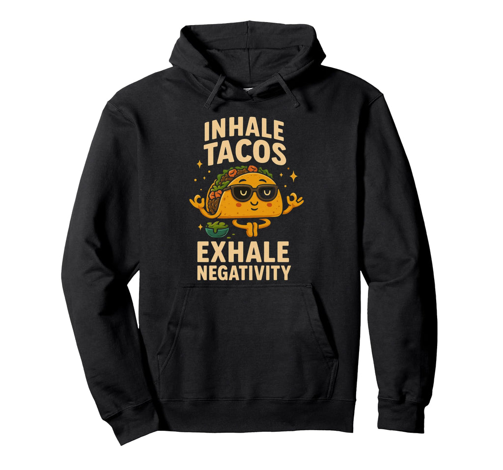 Taco Tuesday Mindfulness Meditation Hoodie - Graphic Print Unisex - T-Shirt, Sweatshirt, Hoodie