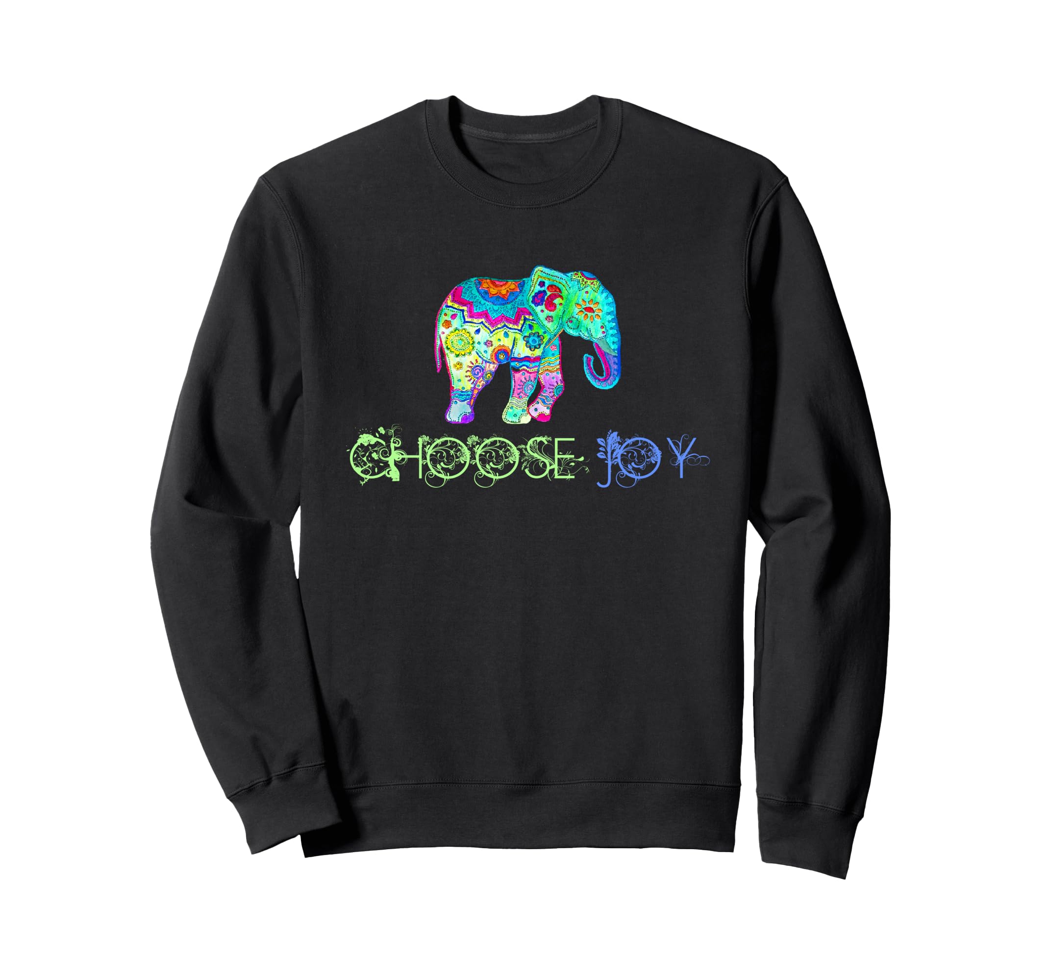 Choose Joy Elephant Mandala Gifts Sweatshirt - Casual Everyday Wear Unisex - T-Shirt, Sweatshirt, Hoodie