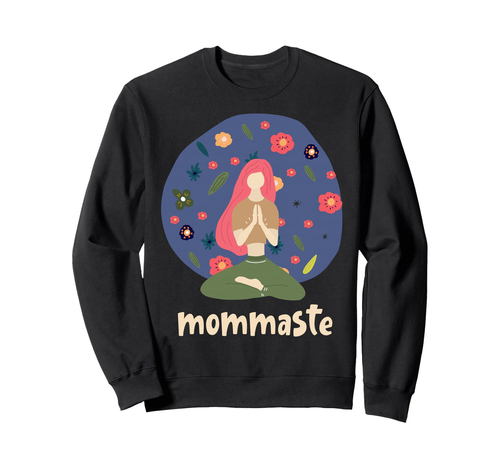Mommaste Mom Om Yoga Sweatshirt - Casual Everyday Wear Men Women - T-Shirt, Sweatshirt, Hoodie