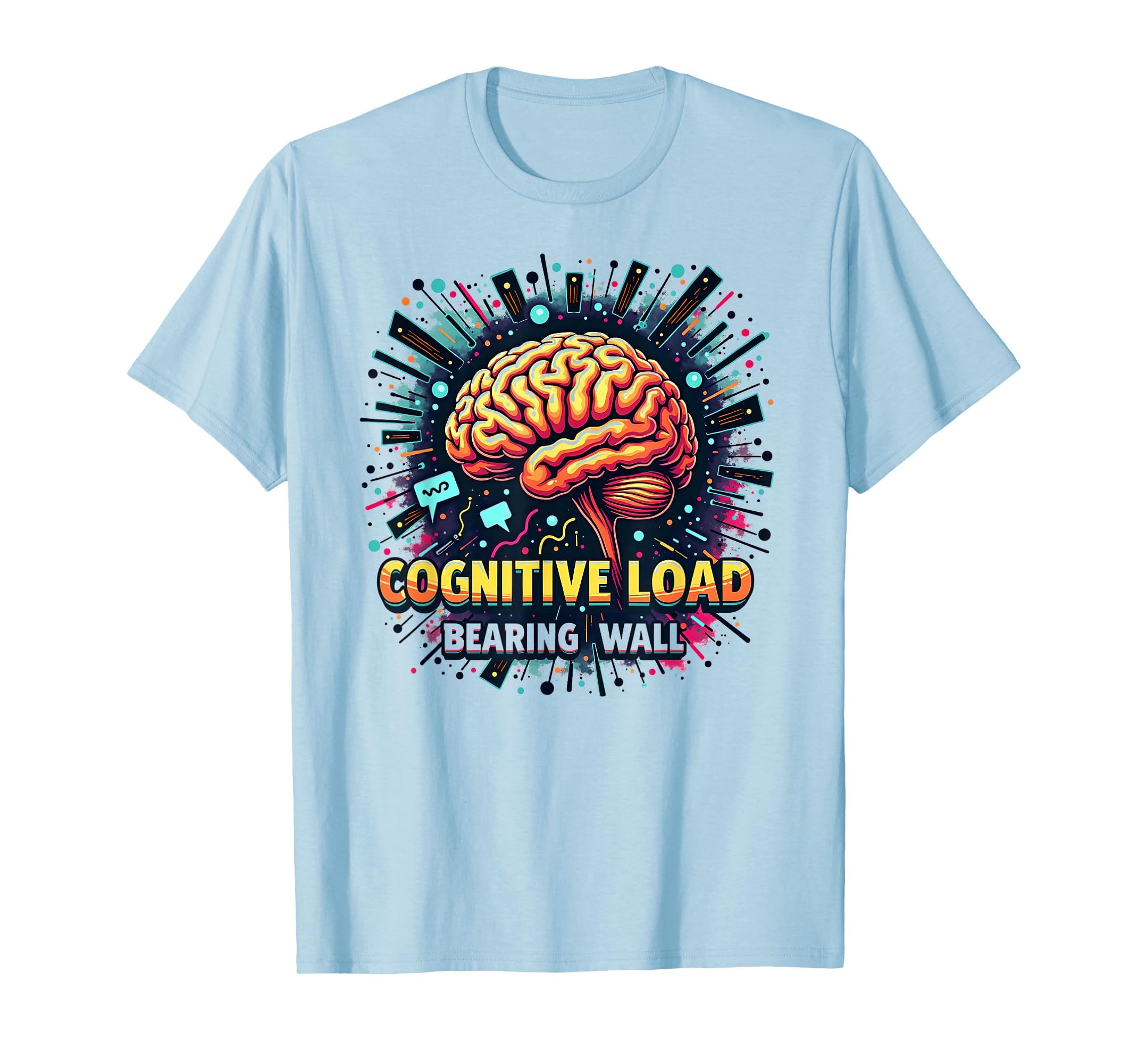 Cognitive Load Bearing Wall Overstimulated T-Shirt - Trendy Graphic Unisex - T-Shirt, Sweatshirt, Hoodie