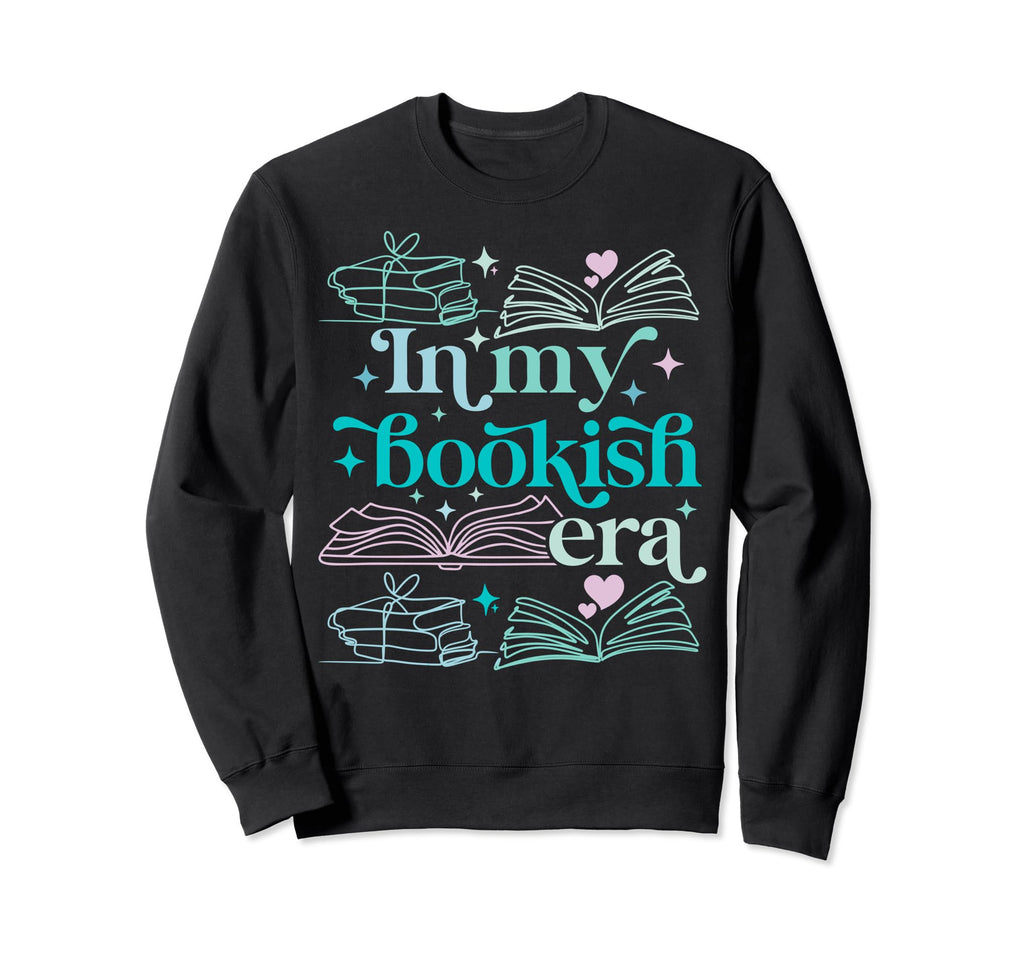 My Bookish Era Book Lover Sweatshirt - Custom Art Print Men Women - T-Shirt, Sweatshirt, Hoodie