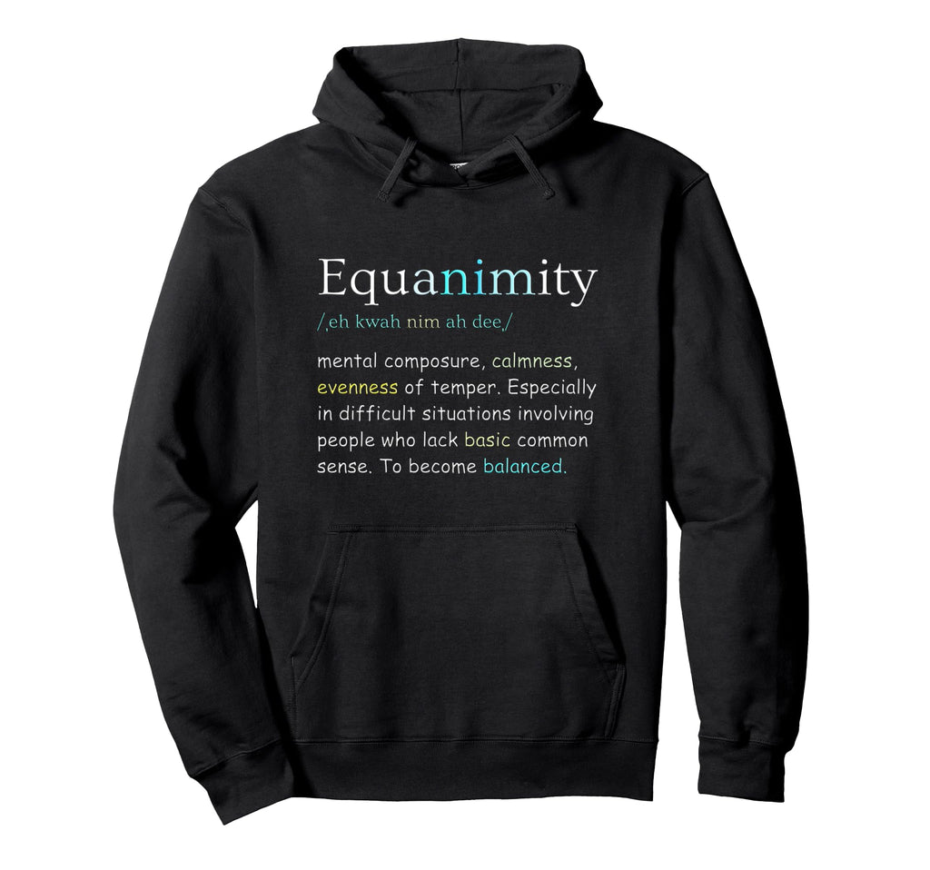 Self Care Self Love Equanimity Hoodie - Fun Novelty Design Men Women - T-Shirt, Sweatshirt, Hoodie