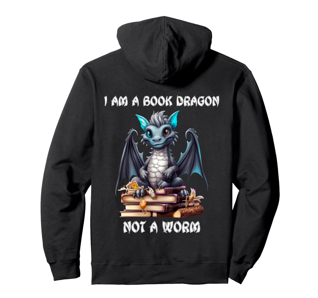 Im Book Dragon Not Bookworm Hoodie - Fun Novelty Design Men Women - T-Shirt, Sweatshirt, Hoodie