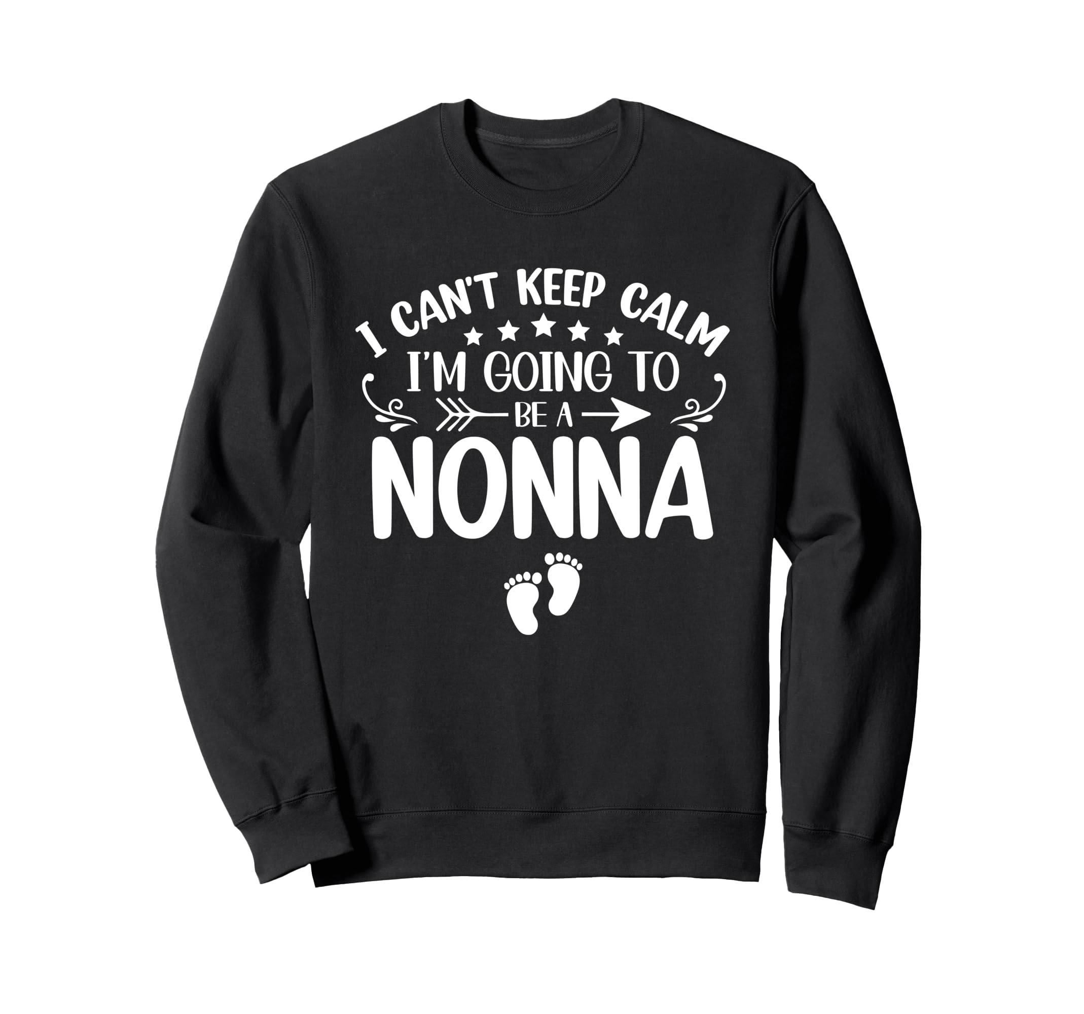 I Cant Keep Calm Im Going To Be Nonna Sweatshirt - Graphic Print Men Women - T-Shirt, Sweatshirt, Hoodie