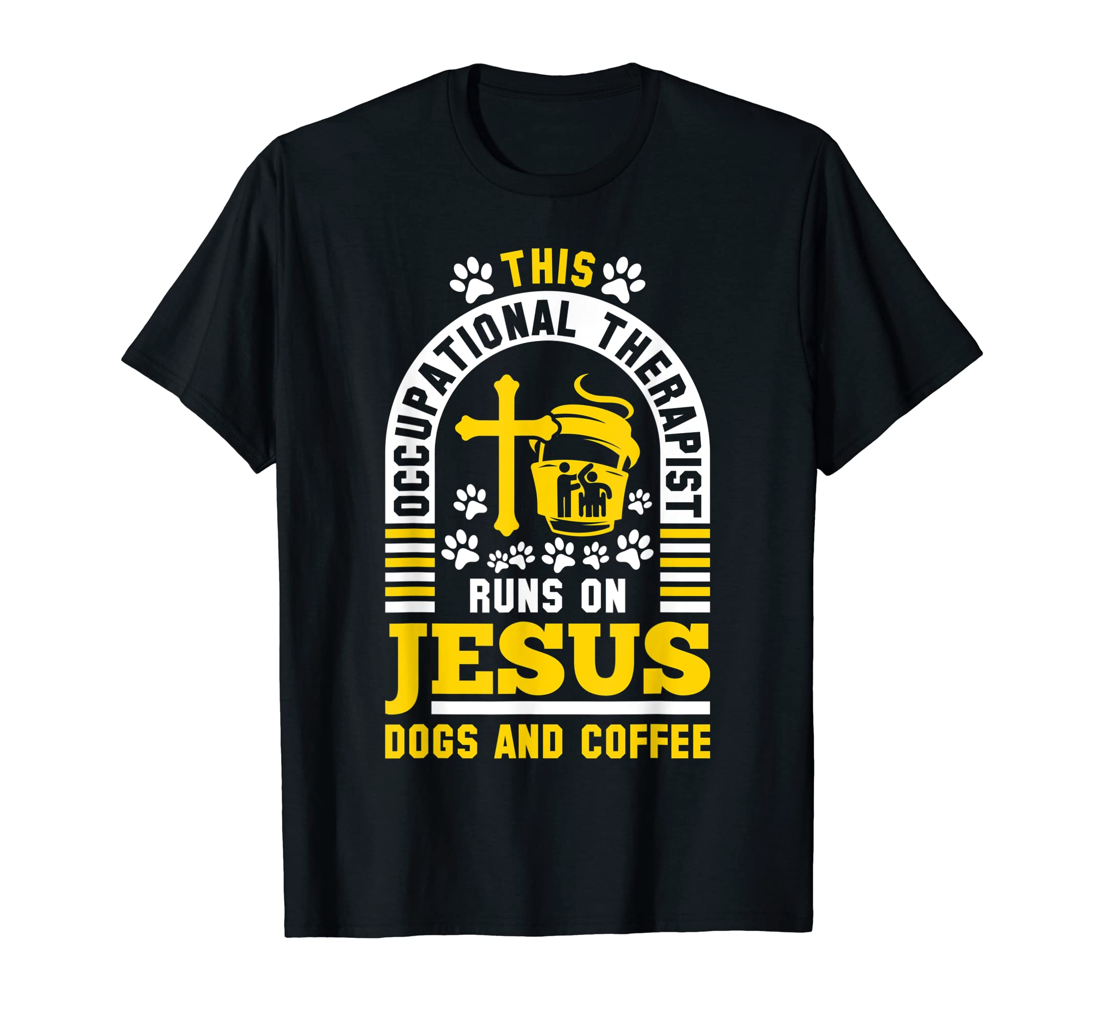 Christian Occupational Therapist Dogs T-Shirt - Streetwear Style Unisex - T-Shirt, Sweatshirt, Hoodie
