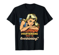 Anxiety Depression You Overthinking T-Shirt - Casual Everyday Wear Unisex - T-Shirt, Sweatshirt, Hoodie