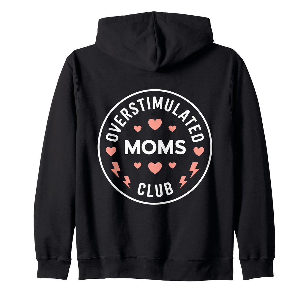 Groovy Overstimulated Moms Club Hoodie - Custom Art Print Unisex - T-Shirt, Sweatshirt, Hoodie