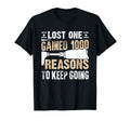 Lost One Gained 1000 Reasons To Keep T-Shirt - Unique Graphic Men Women - T-Shirt, Sweatshirt, Hoodie