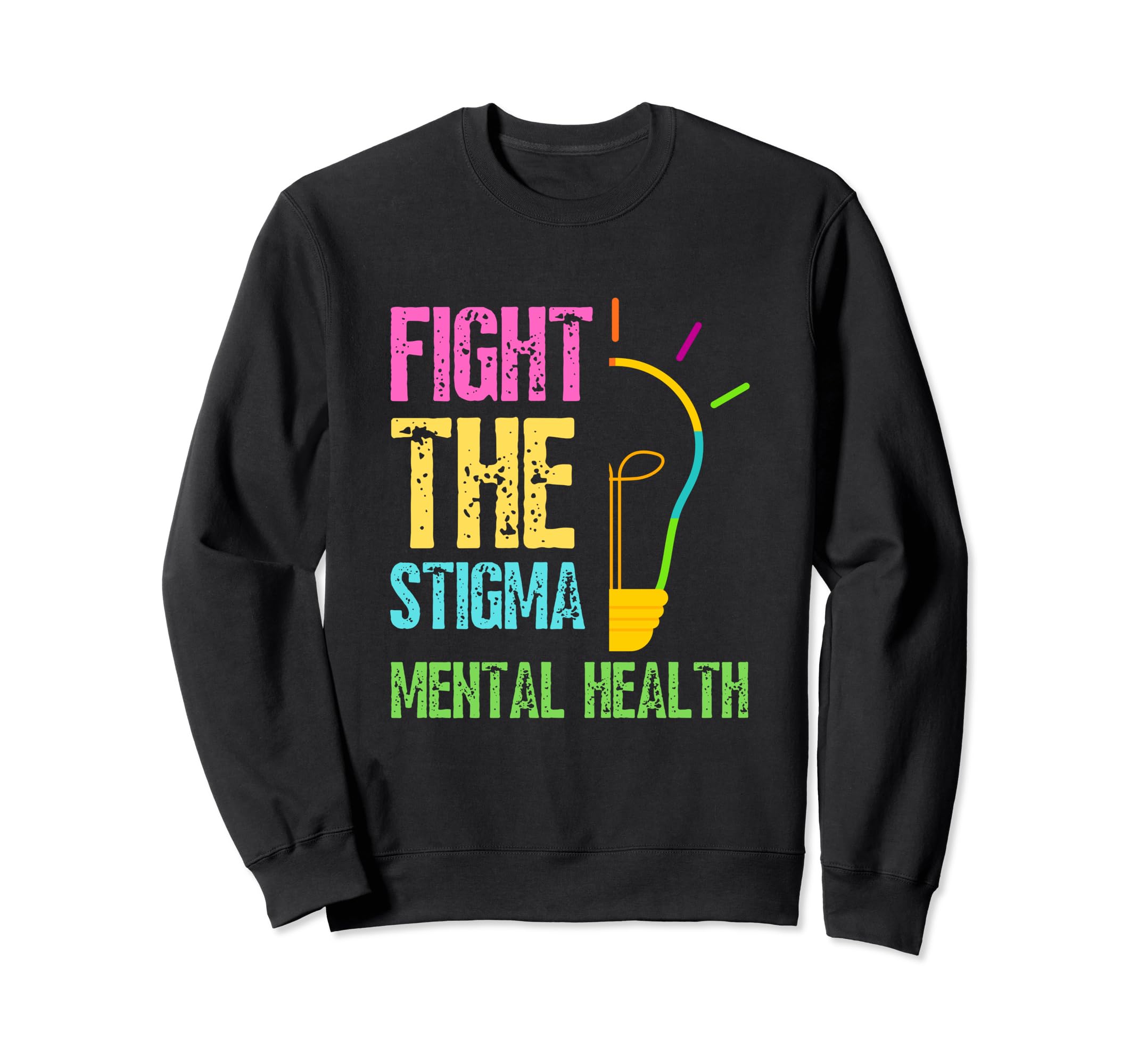 Fight Stigma Mental Health Sweatshirt - Minimalist Print Unisex - T-Shirt, Sweatshirt, Hoodie