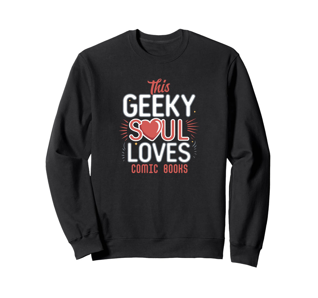 This Geeky Soul Loves Comic Books Sweatshirt - Minimalist Print Unisex - T-Shirt, Sweatshirt, Hoodie