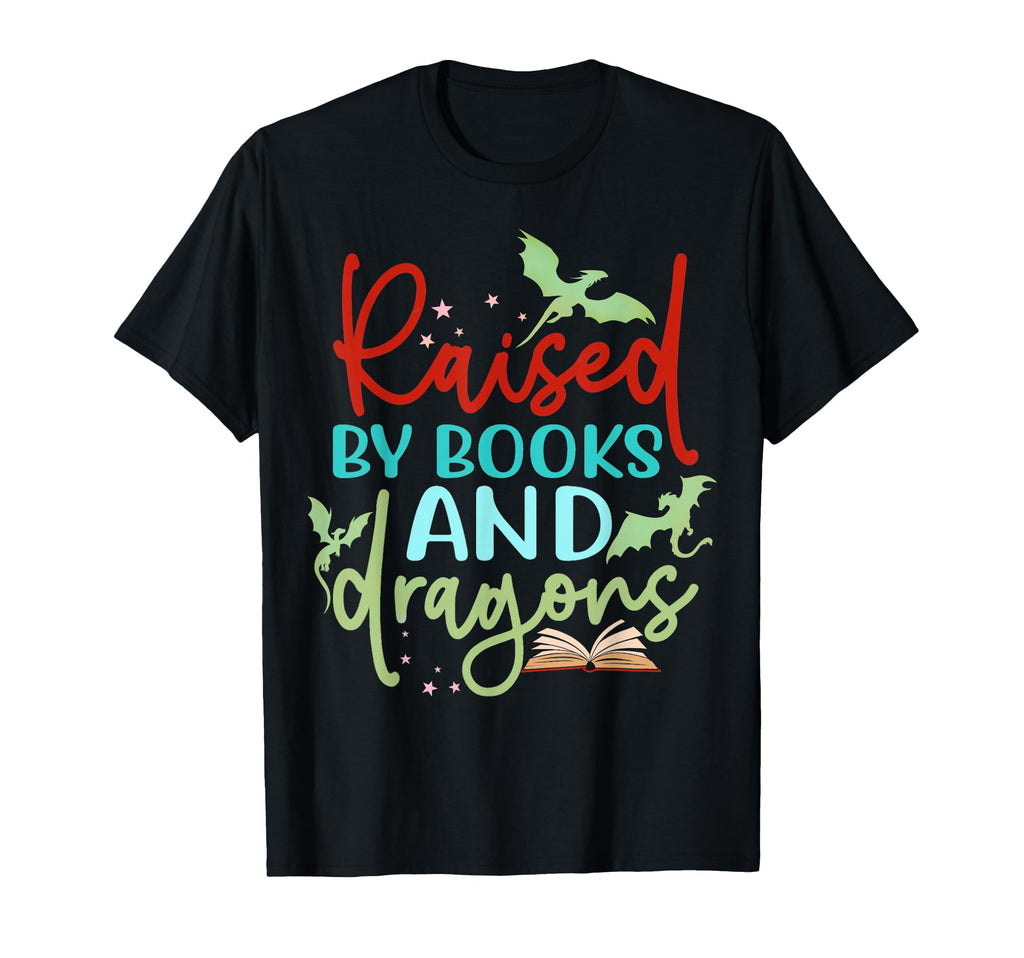 Raised Books And Dragons Fantasy Book Lover T-Shirt - Trendy Graphic Unisex - T-Shirt, Sweatshirt, Hoodie