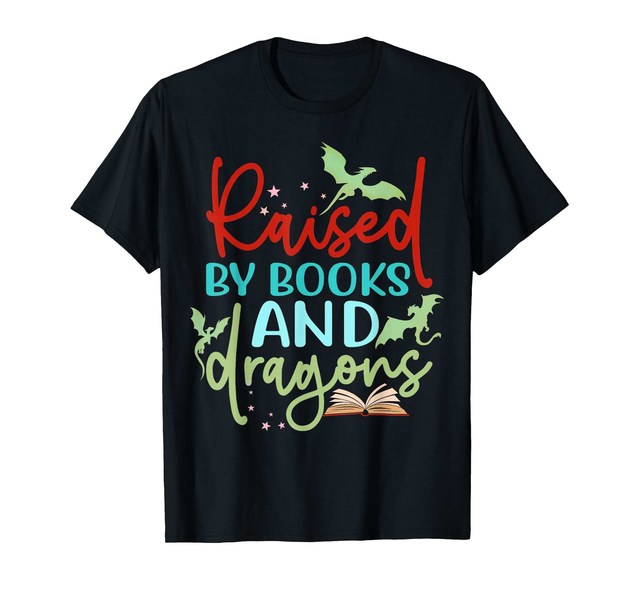 Raised Books And Dragons Fantasy Book Lover T-Shirt - Trendy Graphic Unisex - T-Shirt, Sweatshirt, Hoodie