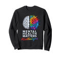 End Stigma Mental Health Matters Tie Sweatshirt - Graphic Print for Adults - T-Shirt, Sweatshirt, Hoodie