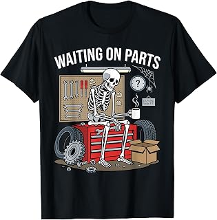 Waiting On Parts Skeleton Mechanic Shirt, Funny Auto Repair T-Shirt Unisex T-shirt, Sweatshirt, Hoodie, Long Sleeve Tee - T-Shirt, Sweatshirt, Hoodie
