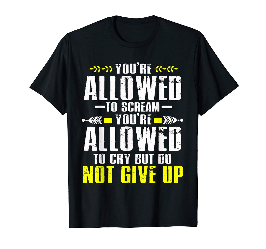 Dont Give Up Mental Health Awareness T-Shirt - Graphic Print for Adults - T-Shirt, Sweatshirt, Hoodie