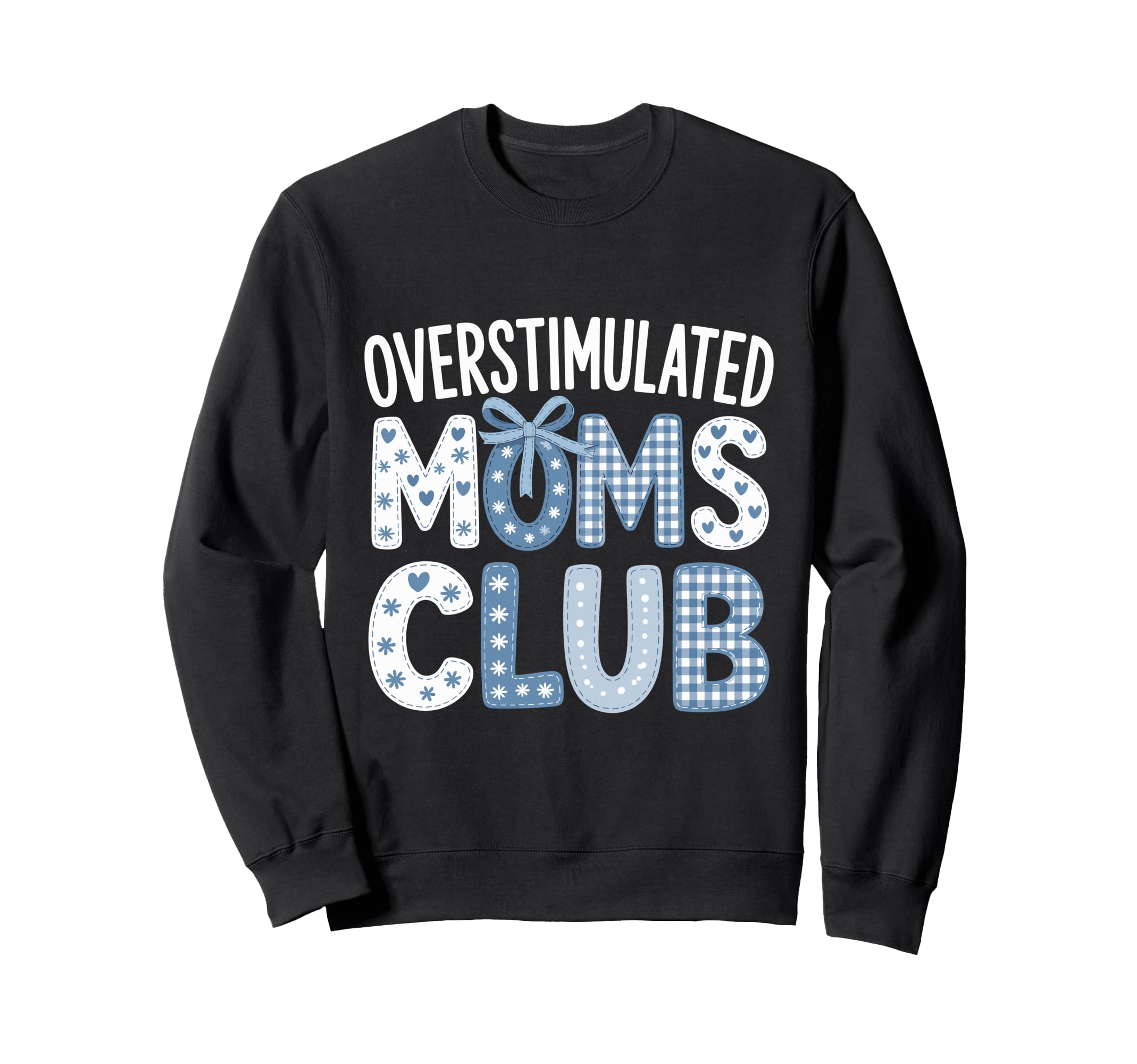 Overstimulated Moms Club Coquette Sweatshirt - Custom Art Print Men Women - T-Shirt, Sweatshirt, Hoodie