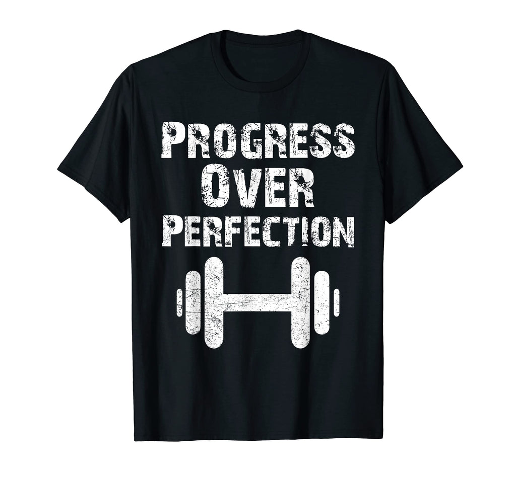 Progress Over Perfection Gym T-Shirt - Casual Everyday Wear for Adults - T-Shirt, Sweatshirt, Hoodie