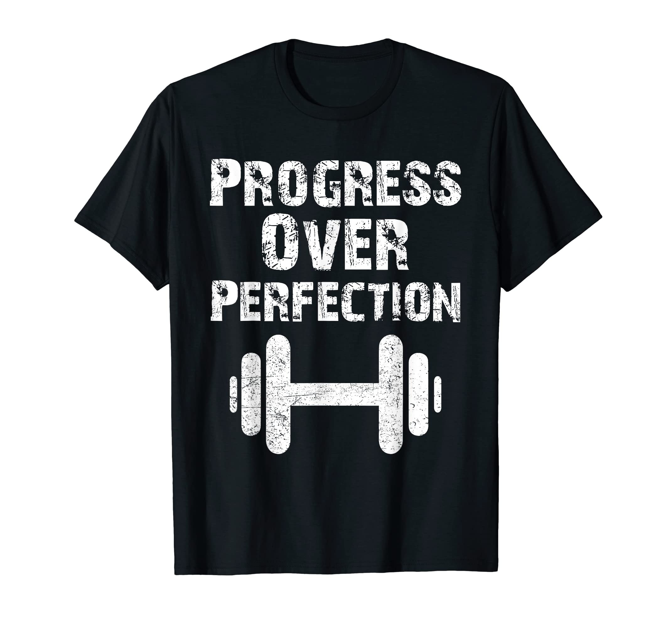 Progress Over Perfection Gym T-Shirt - Casual Everyday Wear for Adults - T-Shirt, Sweatshirt, Hoodie