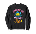 Overstimulated Moms Club Funny Sweatshirt - Minimalist Print Unisex - T-Shirt, Sweatshirt, Hoodie