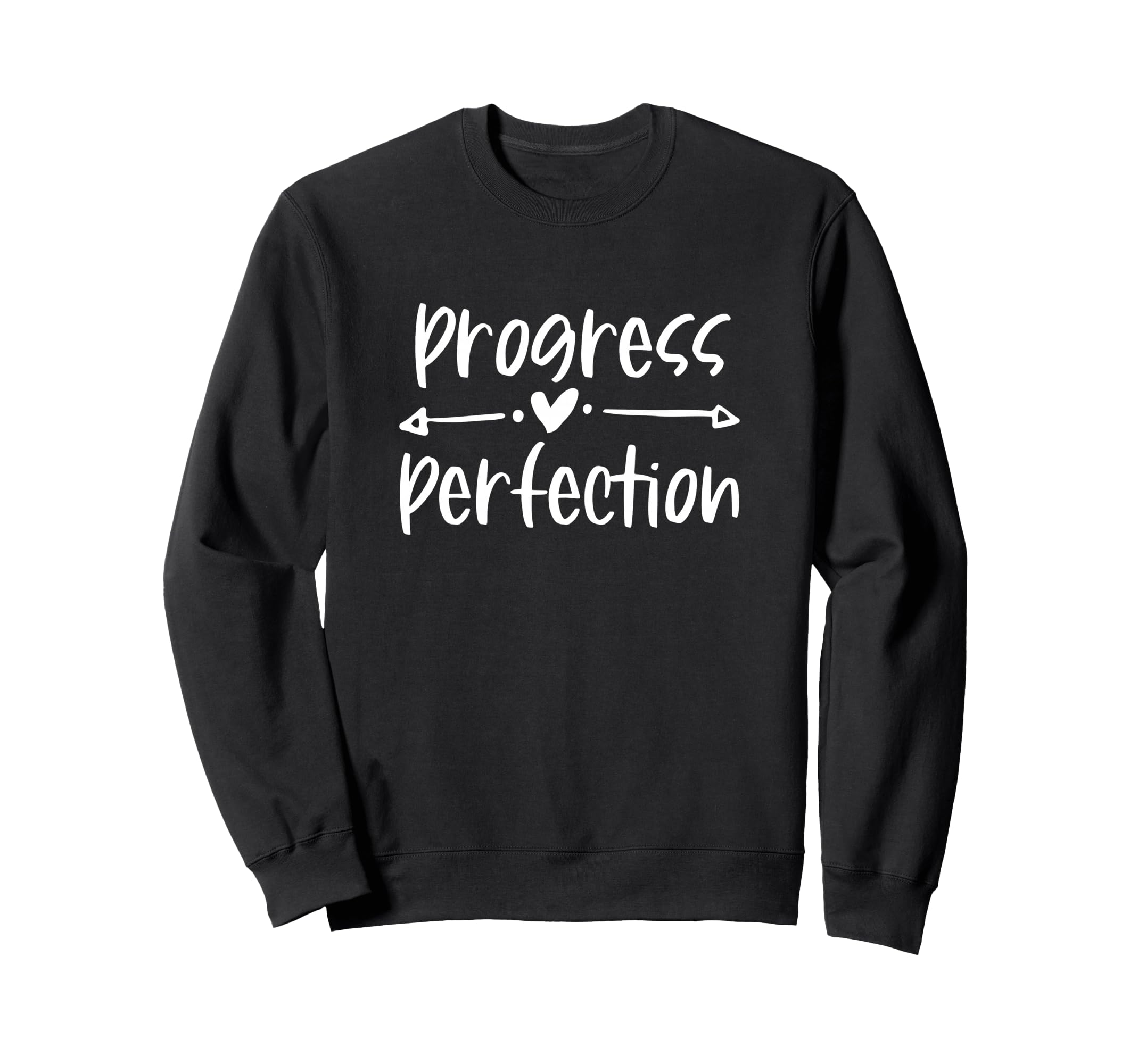 Progress Over Perfection Sweatshirt - Fun Novelty Design Unisex - T-Shirt, Sweatshirt, Hoodie