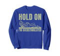 Hold Im Overstimulated Frog Adhd Sweatshirt - Custom Art Print for Adults - T-Shirt, Sweatshirt, Hoodie