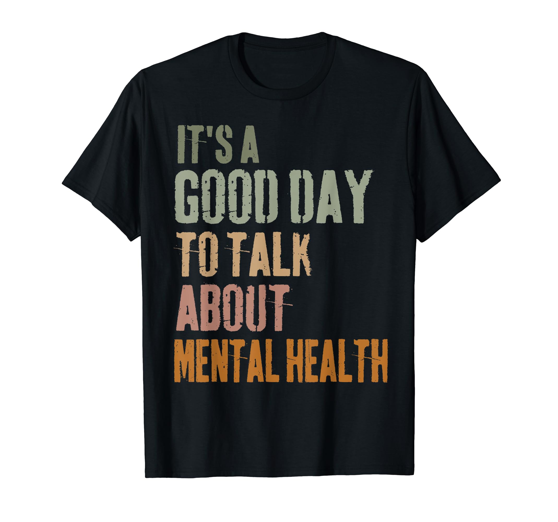 Its Good Day To Talk About Mental T-Shirt - Novelty Apparel Men Women - T-Shirt, Sweatshirt, Hoodie
