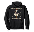 Overstimulated But Festive Goose Funny Hoodie - Aesthetic Graphic Unisex - T-Shirt, Sweatshirt, Hoodie