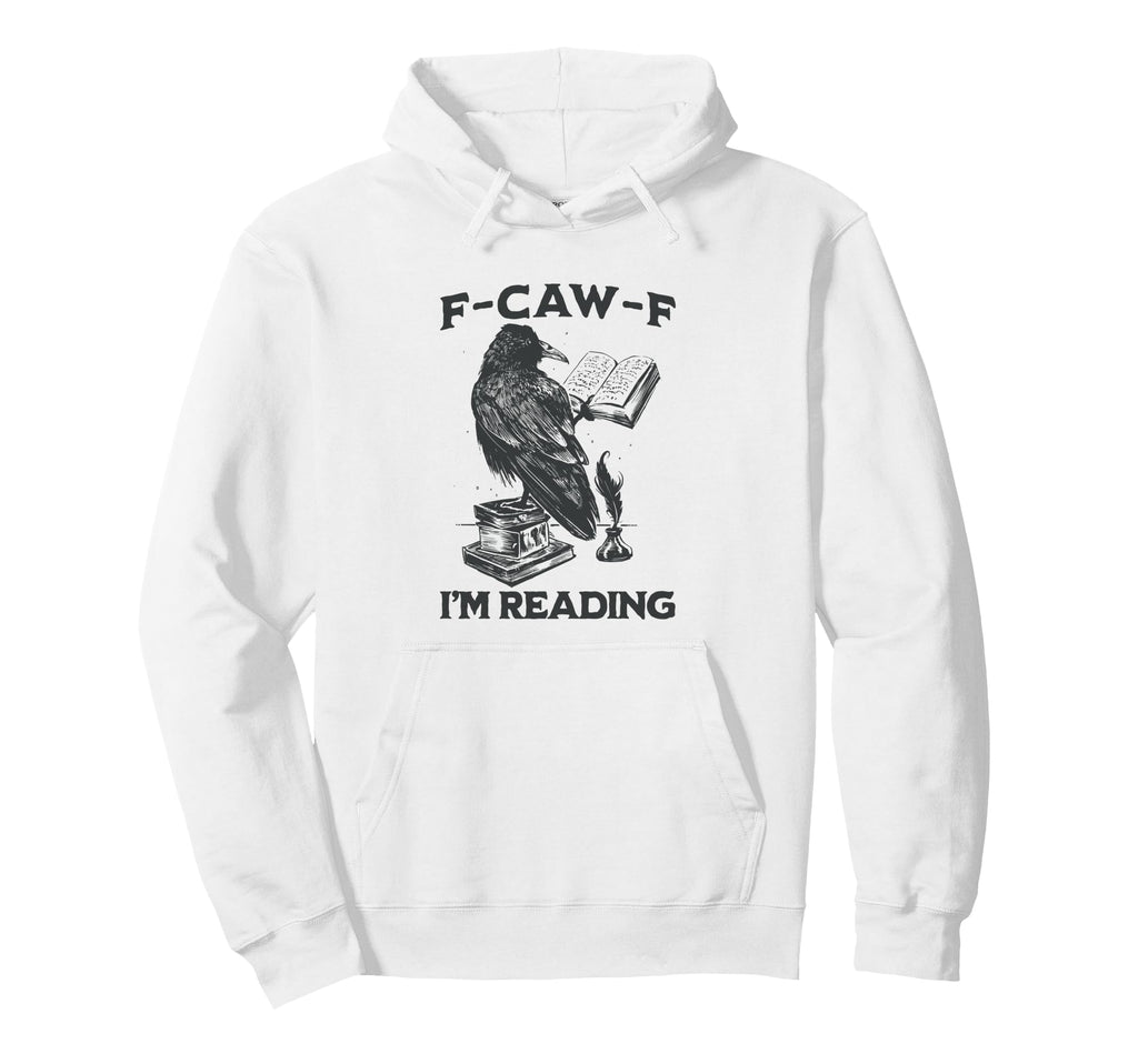 F Caw F Im Reading Introvert Reader Hoodie - Minimalist Print Men Women - T-Shirt, Sweatshirt, Hoodie