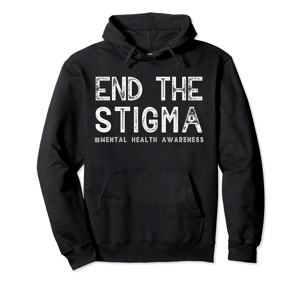 End Stigma Mental Health Awareness Hoodie - Trendy Graphic Men Women - T-Shirt, Sweatshirt, Hoodie