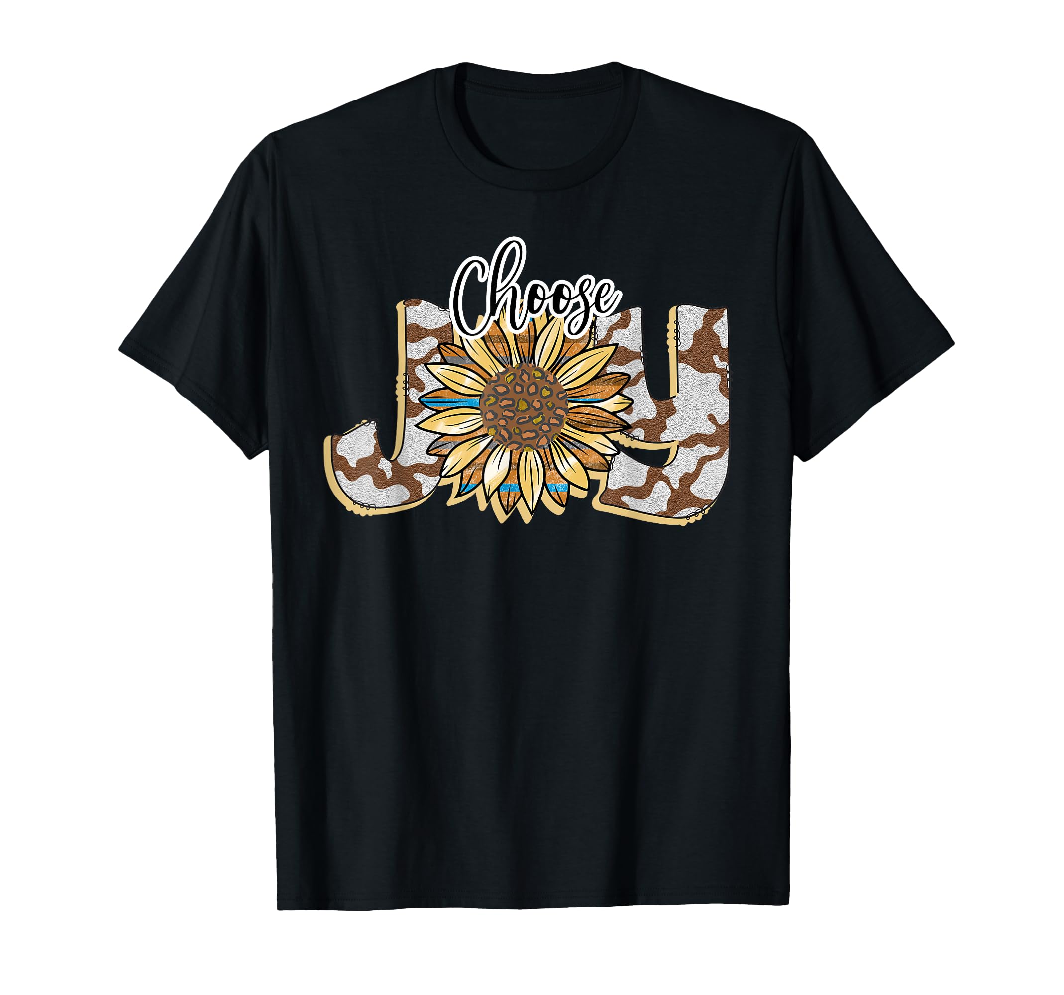 Choose Joy Inspirational Sunflower And T-Shirt - Streetwear Style Unisex - T-Shirt, Sweatshirt, Hoodie