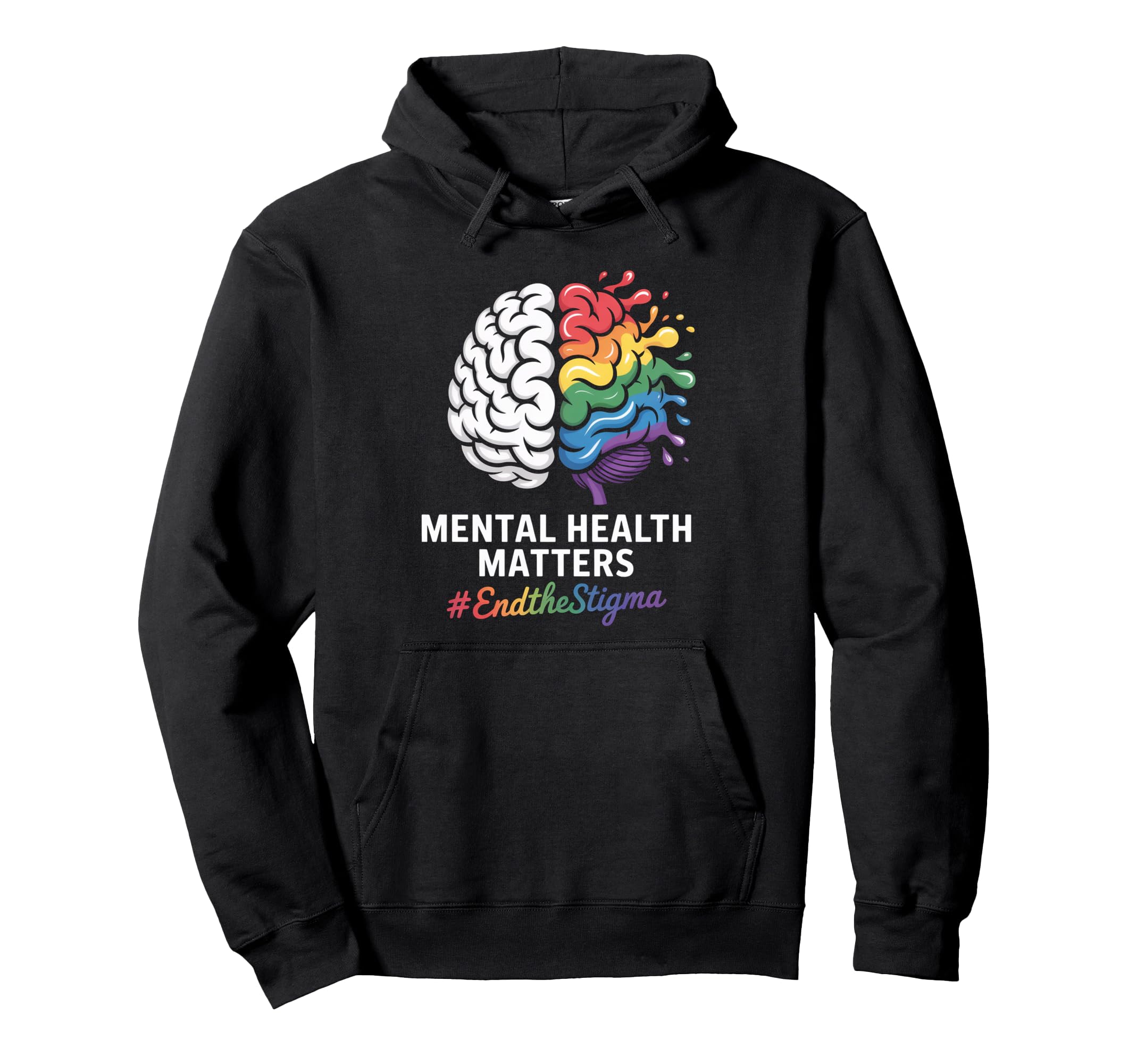 Mental Health Matters End Stigma Hoodie - Streetwear Style Unisex - T-Shirt, Sweatshirt, Hoodie