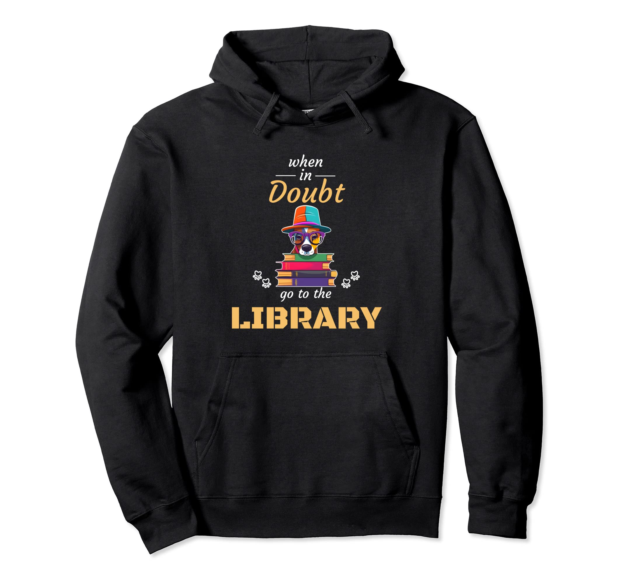 When Doubt Go To Library Dogs Book Reading Hoodie - Unique Graphic Unisex - T-Shirt, Sweatshirt, Hoodie