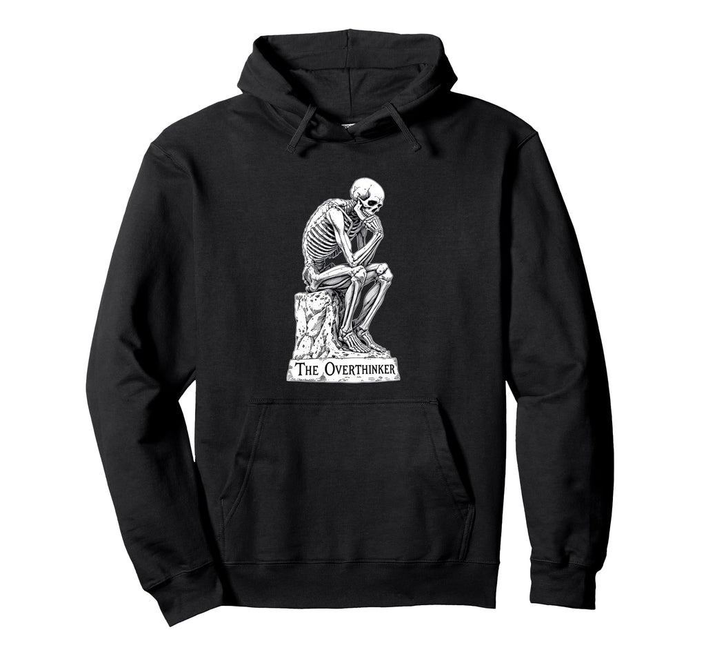 Skeleton Overthinker Funny Dark Gothic Hoodie - Streetwear Style for Adults - T-Shirt, Sweatshirt, Hoodie