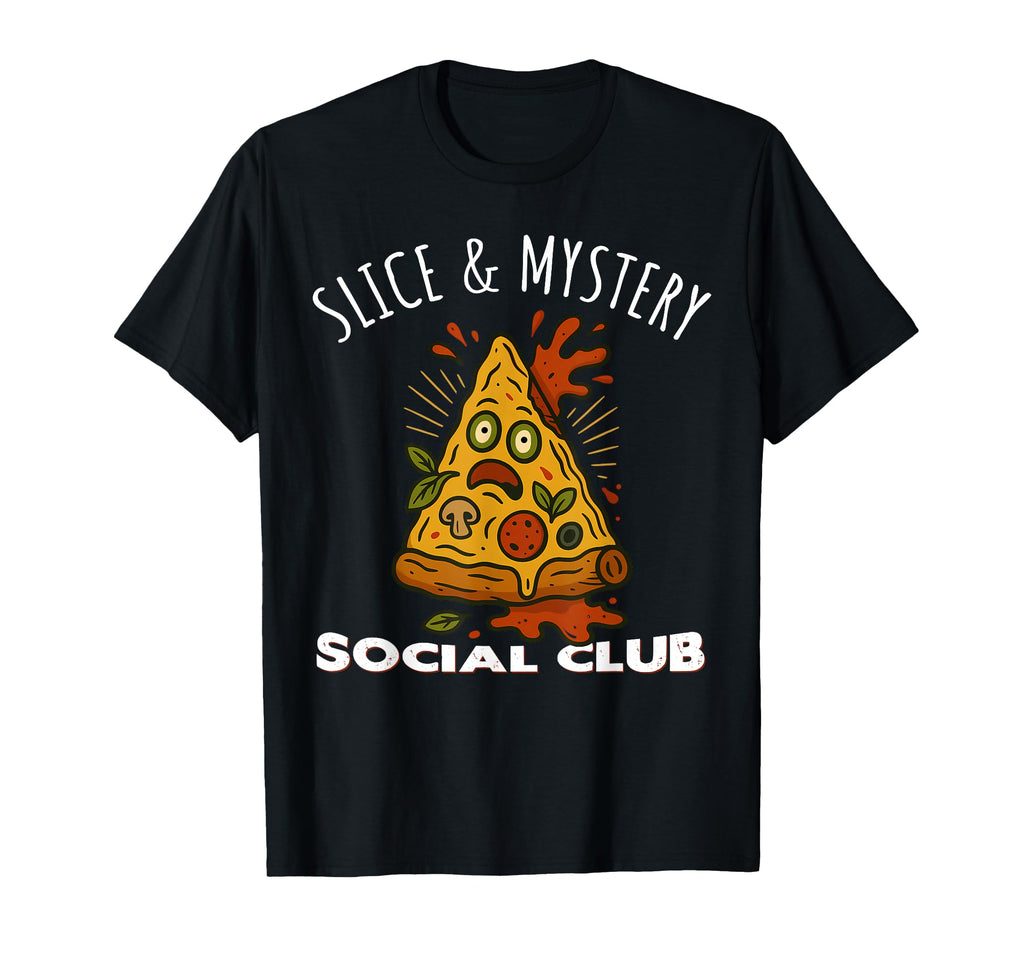 Slice And Mystery Social Club Funny T-Shirt - Aesthetic Graphic Men Women - T-Shirt, Sweatshirt, Hoodie